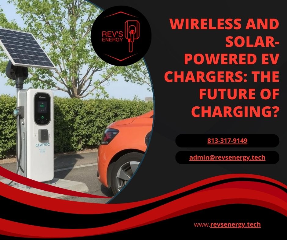 Wireless and Solar-Powered EV Chargers The Future of Charging